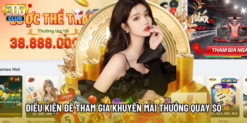 Điều kiện để tham gia khuyến mãi thưởng quay số