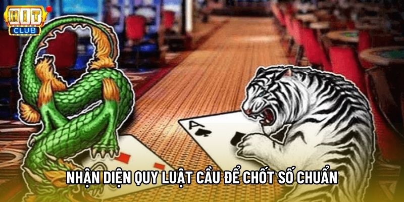 Nhận diện quy luật cầu để chốt số chuẩn Nhận diện quy luật cầu để chốt số chuẩn